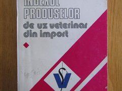 Indexul produselor de uz veterinar din import